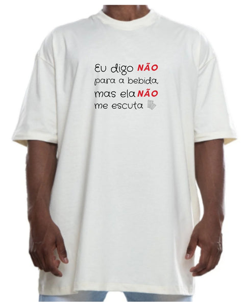 Camiseta - Eu digo NÃO para a bebida | Estilo Butiquim