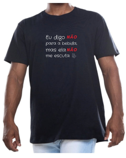 Camiseta - Eu digo NÃO para a bebida | Estilo Butiquim