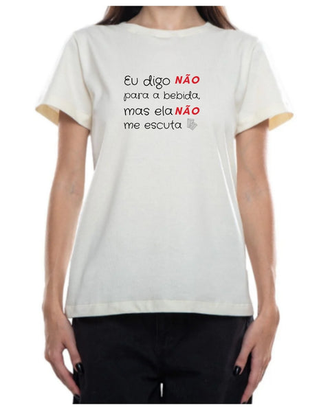 Camiseta - Eu digo NÃO para a bebida | Estilo Butiquim