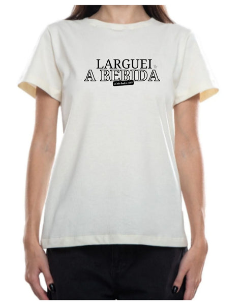 Camiseta - Larguei a bebida, só não lembro onde | Estilo Butiquim