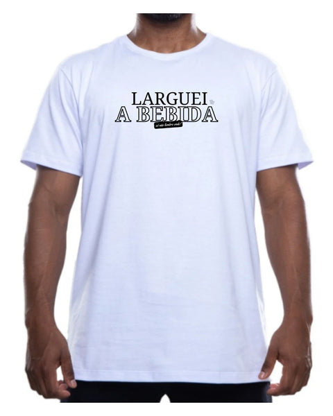 Camiseta - Larguei a bebida, só não lembro onde | Estilo Butiquim