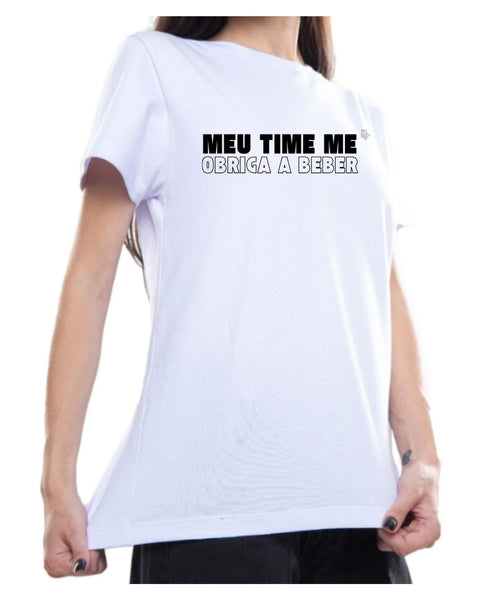 Camiseta - Meu time me obriga a beber | Estilo Butiquim