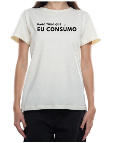 Camiseta - Pago tudo que eu consumo | Estilo Butiquim