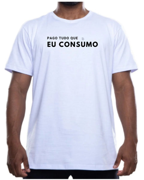 Camiseta - Pago tudo que eu consumo | Estilo Butiquim