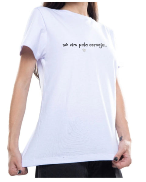 Camiseta - Só vim pela cerveja | Estilo Butiquim