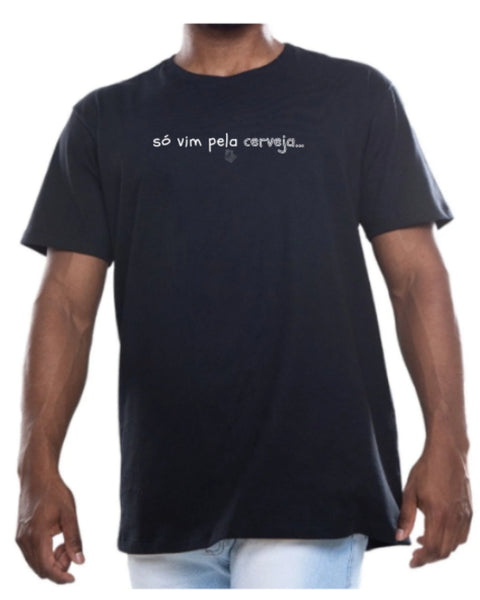 Camiseta - Só vim pela cerveja | Estilo Butiquim