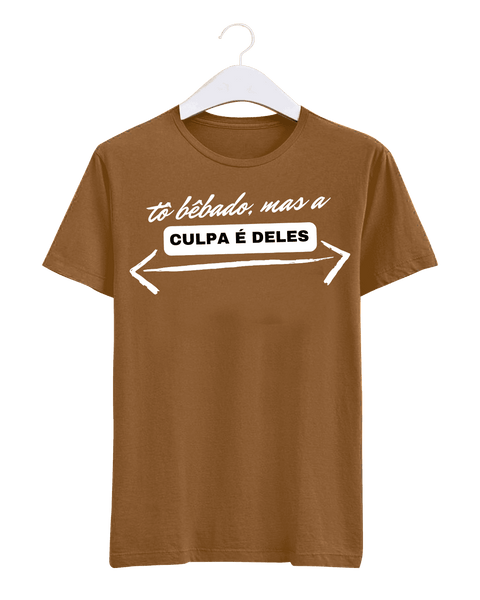 Camiseta - Tô bêbado, mas a culpa é deles | Estilo Butiquim